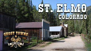 Mountain Magic. | Ghost Towns and More | Episode 20 | St. Elmo, Colorado