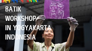 BATIK WORKSHOP IN YOGYAKARTA ｜INDONESIA ｜MUST-TRY ACTIVITY FOR TRAVELERS IN INDONESIA