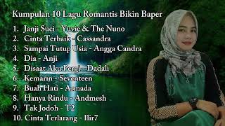 KUMPULAN 10 LAGU ROMANTIS BIKIN BAPER