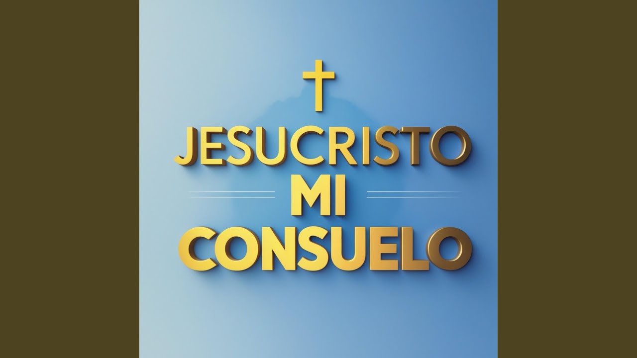 Jesucristo mi consuelo