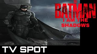 The Batman TV Spot - I am the shadow #thebatmantvspot #thebatman