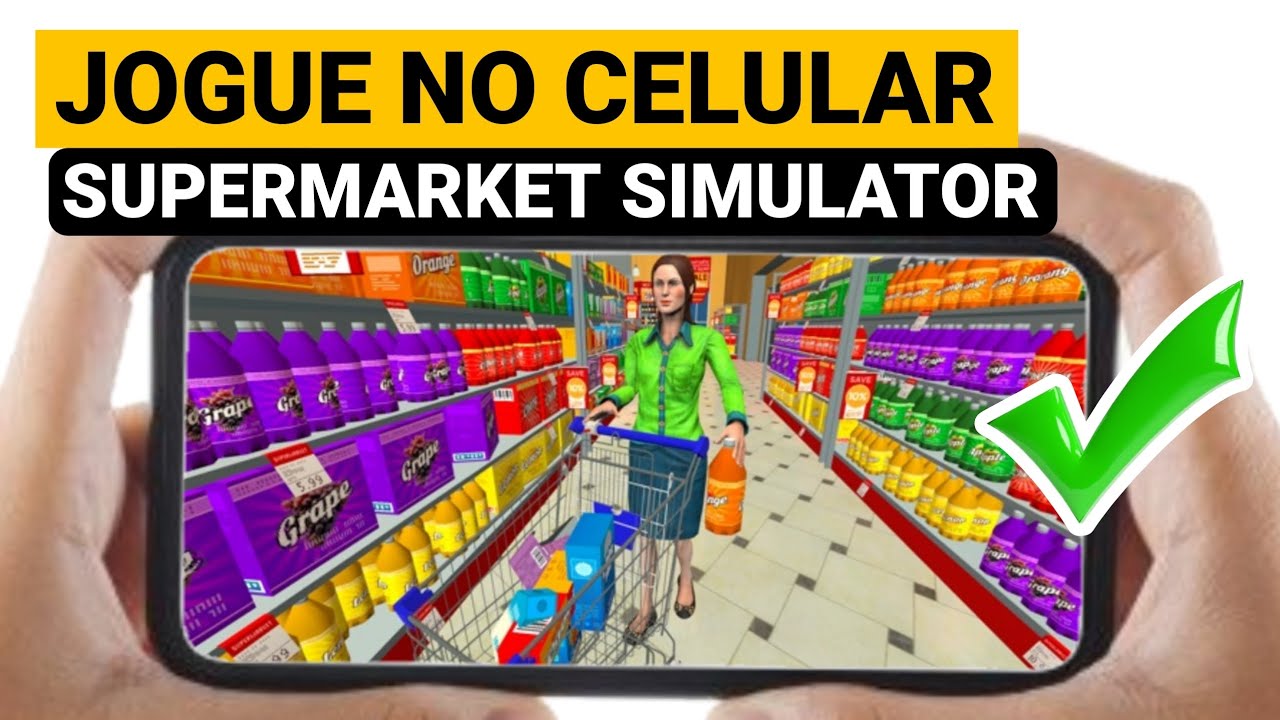 Como Jogar Supermarket Simulator no Celular(Android) - Jogo do Super ...