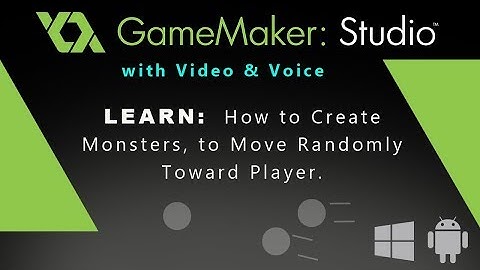 Game Maker Studio: How to Create Monsters, to Move Randomly Toward Player.