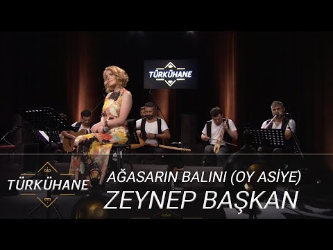 Türkühane I Zeynep Başkan - Ağasarın Balını (Oy Asiye)