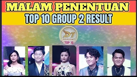 MALAM PENENTUAN GROUP 2 RESULT TOP 10 BESAR DANGDUT ACADEMY 7 MALAM INI