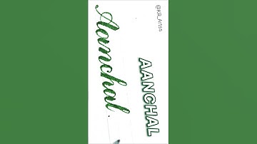 AANCHAL ✍️ | Beautiful Pen Calligraphy | Name Art Shorts
