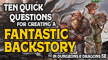 Quick Questions For Fantastic Backstories in D&D 5e