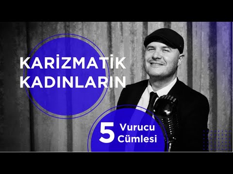 KARİZMATİK KADINLARIN BEŞ
