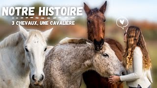 NOTRE HISTOIRE - LES CHEVAUX QUI PARTAGENT MA VIE