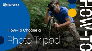 How To Choose a Photo Tripod