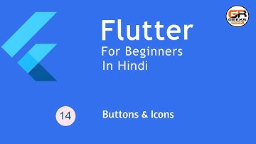Flutter Tutorial for Beginners #14 - Buttons & Icons in Flutter  [Hindi]
