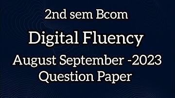 2nd sem Bcom ll Digital fluency August September -2023 Question Paper ll @Tutor_from_home