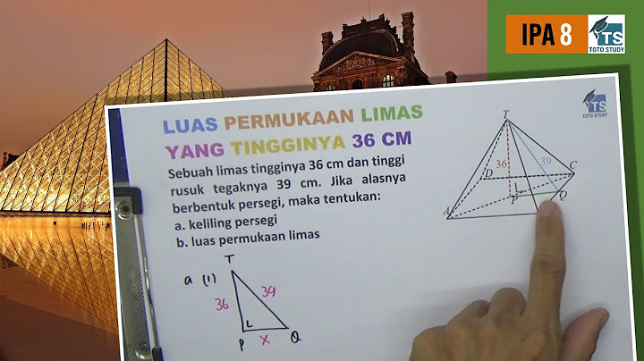 Luas sisi limas yang alasnya berbentuk persegi dengan luas alas 100 cm2 dan volumenya 400 cm3 adalah