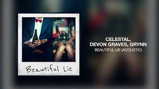 Miniatura de vídeo de "Celestal, Devon Graves, Grynn - Beautiful Lie (Acoustic)"