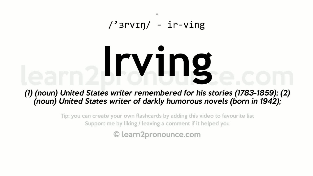 Pronunciation of Irving Definition of Irving YouTube Pronunciation of Irving Definition of Irving YouTube