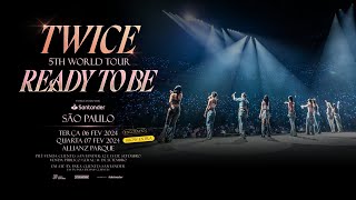 TWICE 5th World Tour 'READY TO BE' Day 1 FULL CONCERT at Allianz Parque/São Paulo [4K HDR]