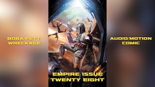 Boba Fett: Wreckage Motion/Audio Comic | Star Wars EU Fan Film Based on Dark Horse Empire Issue #28