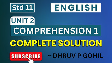 Std 11 | English | Unit 2 | Read 1 | Comprehension 1 complete solution | Dhruv P Gohil