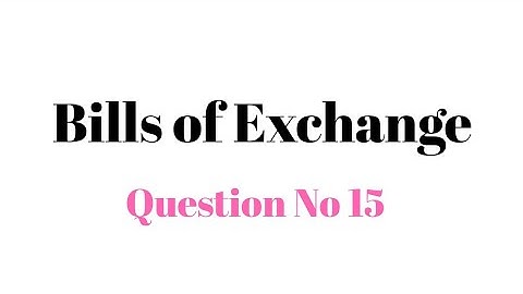 B.com part 1 bills of exchange question no 15 sohail afzal book