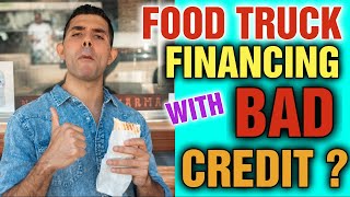 What Credit Score do you need to Finance a Food Truck [ Food Truck Loans Bad Credit ]