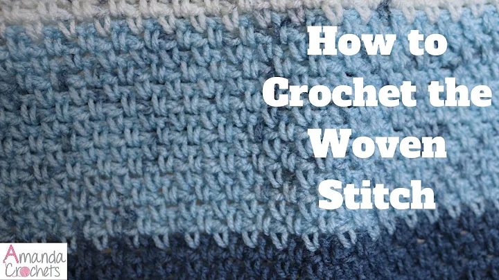 Master the Woven Stitch in Crochet!