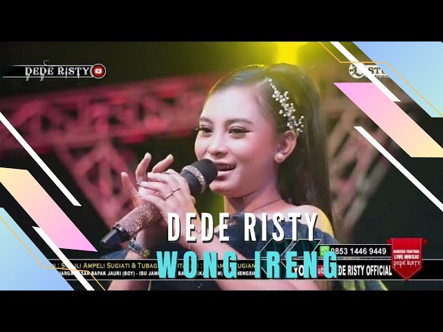 WONG IRENG Voc DEDE RISTY I LIVE MUSIC “ DEDE RISTY “ GANJENE PANTURA I class=