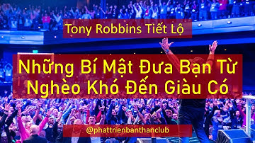Những Bí Mật Đưa Bạn Từ Nghèo Khó Đến Giàu Có - Tony Robbins Tiết Lộ | Bậc thầy về NLP