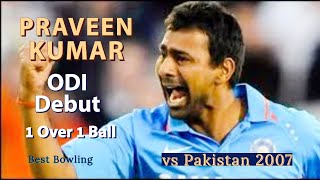 Praveen Kumar Odi Debut Match Vs Pakistan 2007 First Overs First Ball Ind Vs Pak