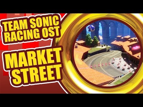 Team Sonic Racing OST - &quot;Market Street&quot;