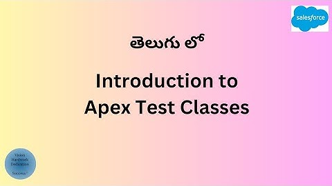 Test Class : Introduction to Apex Test Classes || Salesforce In Telugu