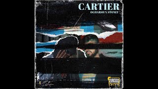 Cartier - OG HARSH X STONEY ( VIDEO)