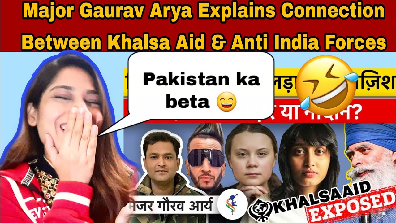 Pakistani reaction | Major Gaurav Arya Explains Connection Between Khalsa Aid & Anti India Forces