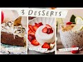 3 NO BAKE DESSERTS - Incredibly EASY No-Bake Dessert Ideas