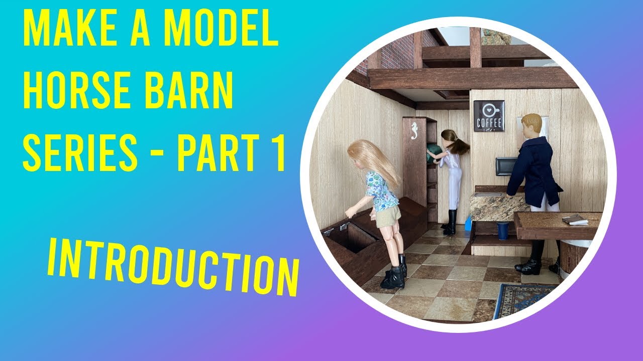 Making a Model Horse Barn Set up Part 1 Introduction YouTube