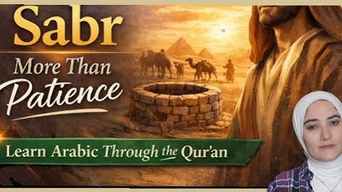 Learn How to Say ‘Patience’ in Arabic | Episode 1 