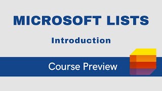 Introduction to Microsoft Lists [Course Preview]