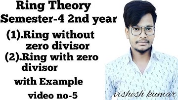 Ring theory # Ring without zero divisor # Ring with zero divisor with Example