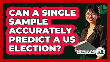 Can A Single Sample Accurately Predict A US Election? - The Friendly Statistician