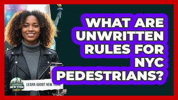 What Are Unwritten Rules For NYC Pedestrians?