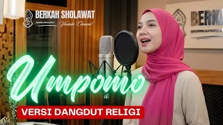 Download Lagu UMPOMO Versi Religi - Dangdut | Berkah Sholawat MP3
