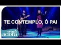 Asaph Borba - Te Contemplo, Ó Pai (DVD Rastros de Amor) [Vídeo Oficial]
