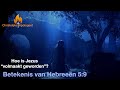 Hebreeën 5:9 - Wat betekent het dat Jezus "volmaakt is geworden"?! Dat was Hij toch al?