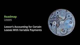 Leases: Lessor’s Accounting for Certain Leases With Variable Payments