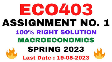 ECO403 ASSIGNMENT NO. 1 SPRING 2023 || 100% RIGHT SOLUTION || MACROECONOMICS || BY VuTech