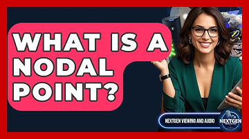 What Is A Nodal Point? - NextGen Viewing and Audio