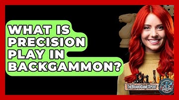 What Is Precision Play In Backgammon? - The Board Game Xpert