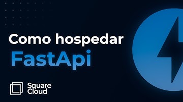 Como HOSPEDAR sua APLICAÇÃO FASTAPI na Square Cloud | Tutorial