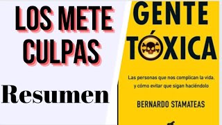 Gente Toxica - Bernardo Stamateas RESUMEN "Los Mete Culpas Cap 1"