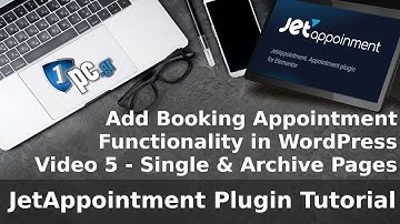 Add Booking Appointment Functionality in WordPress | Video 5 - Create the Single and Archive Pages