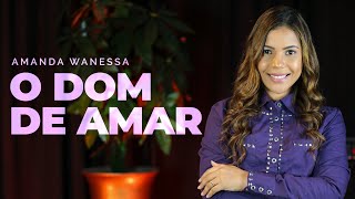 O Dom de Amar - Amanda Wanessa (Voz e Piano) #199